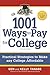 1001 Ways to Pay for College: Practical Strategies to Make Any College Affordable
