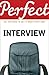 Perfect Interview (Perfect series)