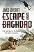 Escape from Baghdad by James Ashcroft Escape from Baghdad by James Ashcroft