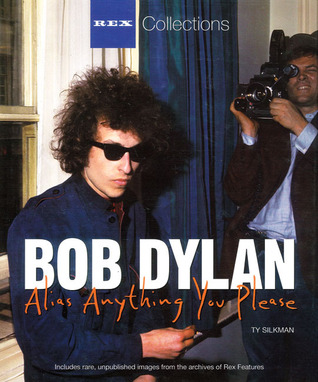 Bob Dylan: Alias Anything You Please (Rex Collections)