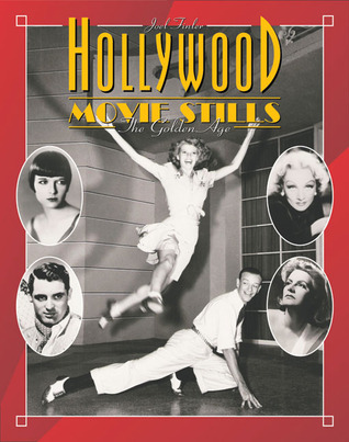 Hollywood Movie Stills: Art and Technique in The Golden Age of the Studios