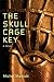 The Skull Cage Key: A Novel