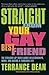 Straight from Your Gay Best...