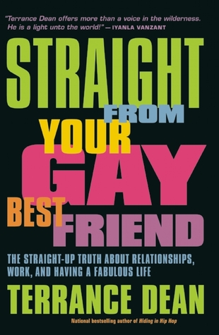 Straight from Your Gay Best Friend: The Straight-Up Truth About Relationships, Work, and Having a Fabulous Life (Paperback)