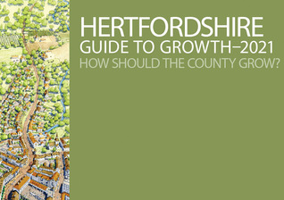 Hertfordshire Guide to Growth–2021: How Should the County Grow?
