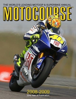 Motocourse 2008-2009: The World's Leading Grand Prix & Superbike Annual