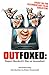 Outfoxed: Rupert Murdoch's ...