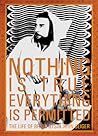 Nothing Is True-Everything Is Permitted by John Geiger
