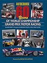 Autocourse 60 Years of World Championship Grand Prix Motor Racing