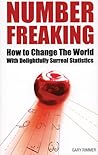 Number Freaking: How to Change the World with Delightfully Surreal Statistics Number Freaking: How to Change the World with Delightfully Surreal Statistics