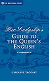 Her Ladyship's Guide to the Queen's English