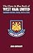 The Claret and Blue Book of West Ham Un: Hammers History, Trivia, Facts and Stats (Miscellany)