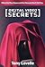 Digital Video Secrets: What...