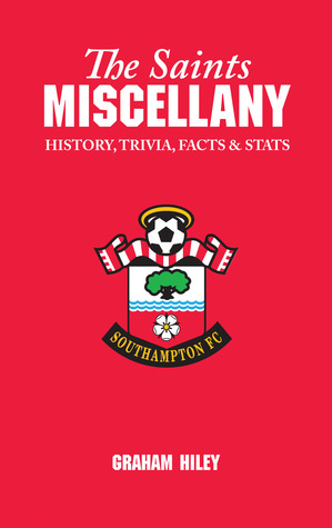 The Saints Miscellany: History, Trivia, Facts and Stats