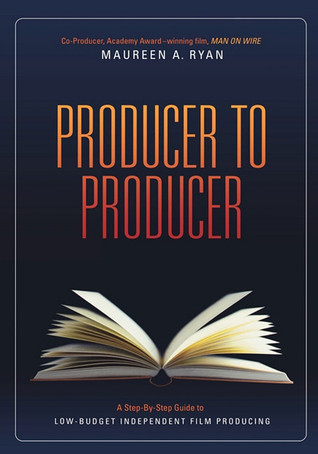 Producer to Producer: A Step-By-Step Guide to Low-Budgets Independent Film Producing (Paperback)