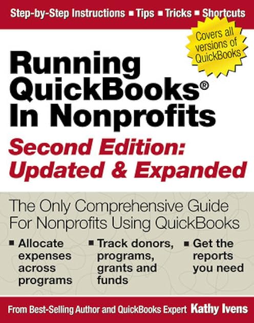 Running QuickBooks in Nonprofits: The Only Comprehensive Guide for Nonprofits Using QuickBooks