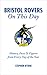 Bristol Rovers On This Day: History, Facts and Figures from Every Day of the Year