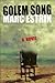 Golem Song by Marc Estrin