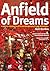 Anfield of Dreams by Neil Dunkin