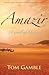 Amazir: A Novel of Morocco