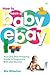 How to Have a Baby on Ebay:...