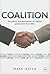 Coalition: The Politics and Personalities of Coalition Government from 1850