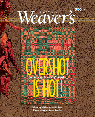Overshot is Hot!: The Best of Weaver's (Best of Weaver's series)
