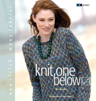 Knit One Below: One Stitch, Many Fabrics (Paperback)