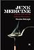 Junk Medicine: Doctors, Lies and the Addiction Bureaucracy