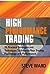 High Performance Trading: 35 Practical Strategies and Techniques to Enhance Your Trading Psychology and Performance