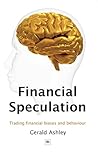 Financial Speculation: Trading financial biases and behaviour