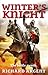 Winter's Knight by Richard Argent