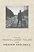 Further Travellers' Tales of Heaven and Hell