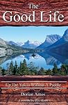 The Good Life: Up the Yukon Without a Paddle