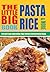 The Little Big Pasta, Rice & More Cookbook