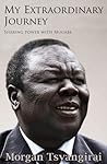 My Extraordinary Journey: Sharing Power With Mugabe