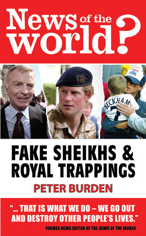 News of the World?: Fake Shiekhs and Royal Trappings (Paperback)