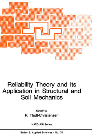 Reliability Theory and Its Application in Structural and Soil Mechanics (NATO Science Series E:, 70)