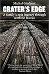 Crater's Edge: A Family's Epic Journey Through Wartime Russia