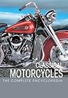 The Complete Encyclopedia of Classic Motorcycles (Complete Encyclopedia Series)