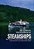 The Complete Encyclopedia of Steamships: Merchant Steamships 1798-2006