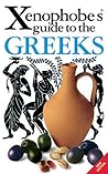 Xenophobe's Guide to the Greeks