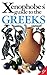 Xenophobe's Guide to the Greeks by Alexandra Fiada