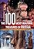 The 100 Most Beautiful Treasures of Russia: A Cultural Journey Through Russian History