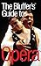 The Bluffer's Guide To Opera