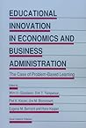 Educational Innovation in Economics and Business Administration:: The Case of Problem-Based Learning