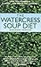 The Watercress Soup Diet by Marianne Dawson