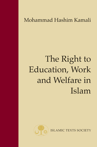 The Right to Education, Work and Welfare in Islam (6) (Fundamental Rights and Liberties in Islam)