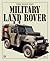 The Half-Ton Military Land Rover by Mark Cook