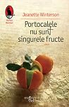 Portocalele nu sunt singurele fructe by Jeanette Winterson